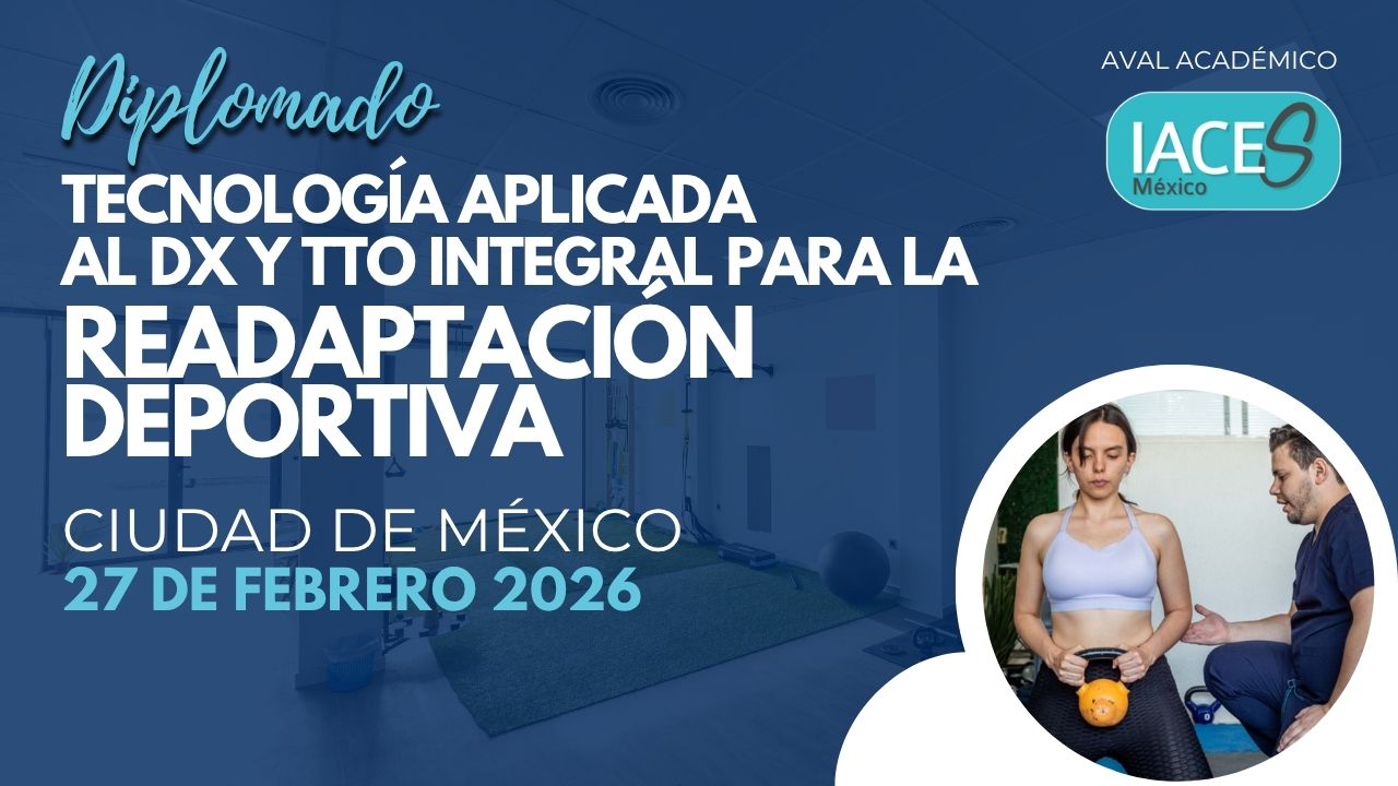 Diplomado en tecnología aplicada al dx y tto integral para la readaptación deportiva